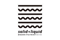 Solid&liquid-ソリッドアンドリキッド